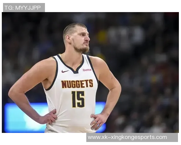 约基奇谈比赛角色转变称今晚更像发动机助力队友得分 约基奇谈比赛角色转变称今晚更像发动机助力队友得分